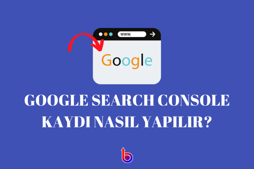 Google Search Console’a Kayıt Olmak